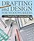 Drafting And Design For Woodworkers: A Practical Guide To Traditional And Digital Methods