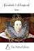 Works of Elizabeth I of Eng...