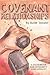 Covenant Relationships: A More Excellent Way: A Handbook for Integrity and Loyalty