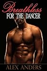 Breathless for the Dancer