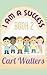 I Am a Success by Carl Walters