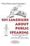101 Limericks About Public Speaking 101 Limericks About Public Speaking