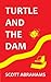 Turtle and the Dam