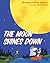 The Moon Shines Down by Margaret Wise Brown