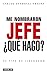 Me nombraron jefe: ¿Qué hago? 37 tips de liderazgo (Spanish Edition)