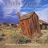Outhouses: Flushing Out America's Hidden Treasures Outhouses: Flushing Out America's Hidden Treasures