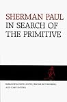 In Search of the Primitive: Rereading David Antin, Jerome Rothenberg and Gary Snyder