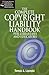 The Complete Copyright Liability Handbook for Librarians and Educators (Legal Advisor for Librarians, Educators & Information Profes) (Legal Advisor for Librarians, Educators & Information Profes)