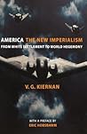 America: The New Imperialism: From White Settlement to World Hegemony, New Edition