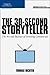 The 30-Second Storyteller by Thomas Richter