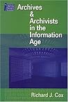 Archives & Archivists in the Information Age Archives & Archivists in the Information Age