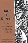 Jack the Ripper: First American Serial Killer