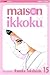 Maison Ikkoku, Volume 15 by Rumiko Takahashi Maison Ikkoku, Volume 15 by Rumiko Takahashi