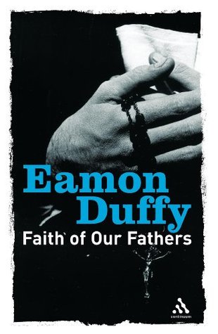 Faith of Our Fathers: Reflections On Catholic Traditions (Paperback)