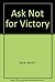 Ask Not for Victory
