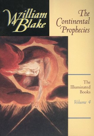 The Continental Prophecies (The Illuminated Books of William Blake, Volume 4)