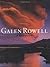 Galen Rowell: A Retrospective