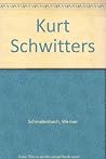 Kurt Schwitters Kurt Schwitters