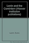 Lenin and the Comintern (Hoover Institution publications, 106) Lenin and the Comintern (Hoover Institution publications, 106)