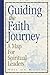 Guiding the Faith Journey: A Map for Spiritual Leaders