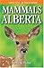 Mammals of Alberta by Don Pattie