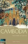 A Short History of Cambodia: From Empire to Survival