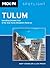 Moon Spotlight Tulum: Including Chichén Itzá and the Sian Ka'an Biosphere Reserve