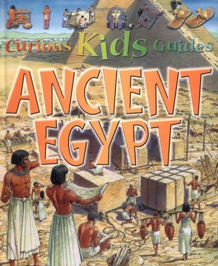 Curious Kids: Ancient Egypt: Ancient Egypt (Curious Kids Guide)