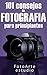 101 Consejos de Fotografía ...