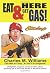 Eat Here & Get Gas! by Charles M. Williams