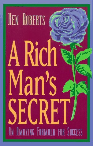 A Rich Man's Secret: An Amazing Formula for Success (Paperback)