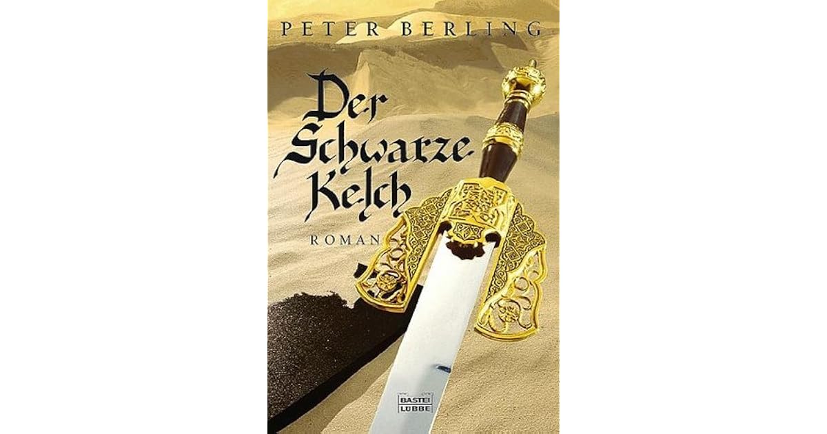 Der Schwarze Kelch Grail Cycle 4 By Peter Berling