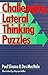 Challenging Lateral Thinking Puzzles