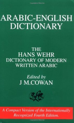 Arabic English Dictionary of Modern Written Arabic (English and Arabic Edition)