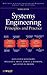 Systems Engineering Principles and Practice (Wiley Series in Systems Engineering and Management Book 67)