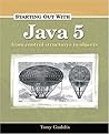 Starting Out with Java 5: From Control Structures to Objects