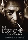 Book cover for The Lost One: A Life of Peter Lorre
