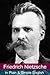 Friedrich Nietzsche in Plain and Simple English