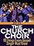 The Church Choir: 10 Things...