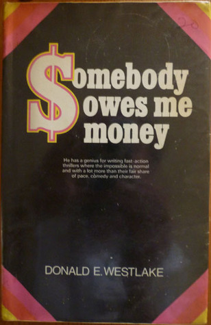 Somebody owes me money