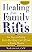 Healing From Family Rifts by Mark Sichel