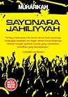 Sayonara Jahiliyyah