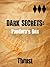 Dark Secrets: Pandora's Box
