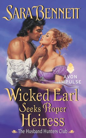 Wicked Earl Seeks Proper Heiress (The Husband Hunters Club, #5)