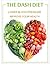 The Dash Diet: Lower Blood Pressure and Improve Your Health (The Dash Diet Books)