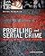 Profiling and Serial Crime: Theoretical and Practical Issues
