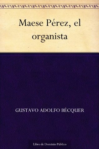 Maese Pérez, el organista (Kindle Edition)