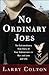 No Ordinary Joes by Larry Colton No Ordinary Joes by Larry Colton