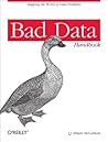 Bad Data Handbook...