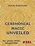 Ceremonial Magic Unveiled (...